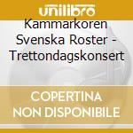 Kammarkoren Svenska Roster - Trettondagskonsert cd musicale