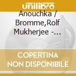 Anouchka / Bromme,Rolf Mukherjee - Solos & Duets cd