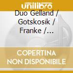 Duo Gelland / Gotskosik / Franke / Ramstrom - Violin Duos 6 cd