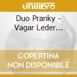 Duo Pranky - Vagar Leder... cd