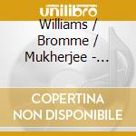 Williams / Bromme / Mukherjee - Bright Blows The Broom cd musicale di Williams / Bromme / Mukherjee