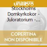 Stockholms Domkyrkokor - Juloratorium - Gammal Svensk J cd