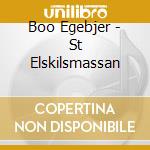 Boo Egebjer - St Elskilsmassan cd