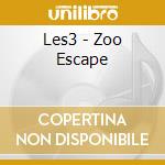 Les3 - Zoo Escape cd musicale