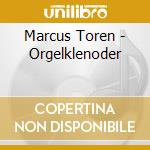 Marcus Toren - Orgelklenoder cd musicale