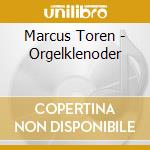 Marcus Toren - Orgelklenoder cd