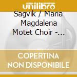 Sagvik / Maria Magdalena Motet Choir - Missa Maria Magdalena cd musicale