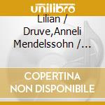 Lilian / Druve,Anneli Mendelssohn / Druve - Duetter & Orgelverk cd musicale