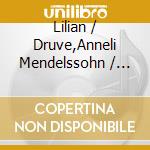 Lilian / Druve,Anneli Mendelssohn / Druve - Duetter & Orgelverk cd