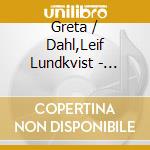 Greta / Dahl,Leif Lundkvist - Virserum Orglar cd musicale