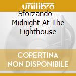 Sforzando - Midnight At The Lighthouse cd