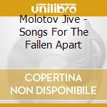 Molotov Jive - Songs For The Fallen Apart cd