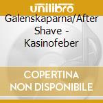 Galenskaparna/After Shave - Kasinofeber cd