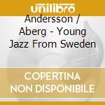 Andersson / Aberg - Young Jazz From Sweden cd
