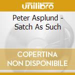 Peter Asplund - Satch As Such