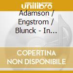 Adamson / Engstrom / Blunck - In The Wee Small cd