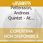 Pettersson, Andreas Quintet - At The Baked Potato cd musicale di Pettersson, Andreas Quintet