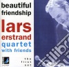 Lars Erstrand Quartet - Beautiful Friendship 1 cd