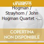 Hogman / Strayhorn / John Hogman Quartet - Reduce Speed cd musicale