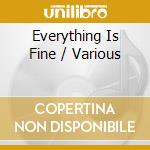 Everything Is Fine / Various cd