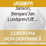 Janson, Bengan/Jan Lundgren/Ulf Wakenius - Janson Lundgren Wakenius cd