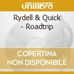 Rydell & Quick - Roadtrip cd