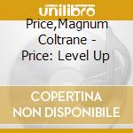 Price,Magnum Coltrane - Price: Level Up cd