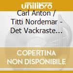 Carl Anton / Titti Nordemar - Det Vackraste Ljuset cd