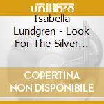 Isabella Lundgren - Look For The Silver Lining cd