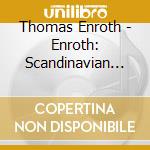 Thomas Enroth - Enroth: Scandinavian Landscapes cd