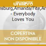 Ginsburg,Amanda/Fite,Andy - Everybody Loves You cd