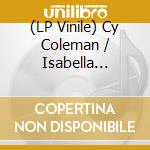 (LP Vinile) Cy Coleman / Isabella Lundgren - Way You Look Tonight vinile