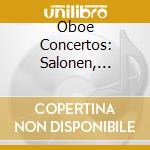 Oboe Concertos: Salonen, Bortz, Nordheim, Schmidt cd musicale di Daphne