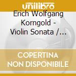 Erich Wolfgang Korngold - Violin Sonata / Concerto cd