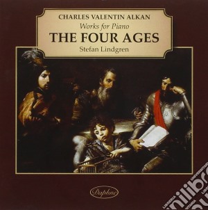 Charles-Valentin Alkan - The Four Ages - Works For Piano cd musicale di Charles Valentin Alkan