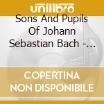 Sons And Pupils Of Johann Sebastian Bach - Hans Fagius, Organ