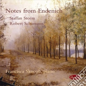 Staffan Storm / Robert Schumann - Notes From Endenich cd musicale