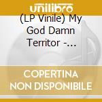 (LP Vinile) My God Damn Territor - Kajser Und Marit vinile
