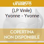 (LP Vinile) Yvonne - Yvonne vinile