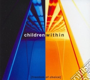 Children Within - Freedom Of Choice cd musicale di Within Children