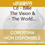 Cd - Billie The Vision & - The World According To Pablo cd musicale di BILLIE THE VISION &
