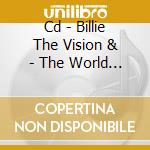 Cd - Billie The Vision & - The World According To Pablo cd