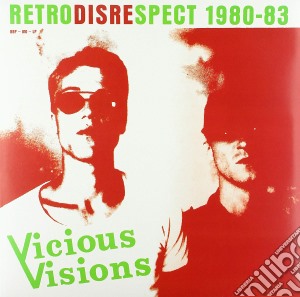 (LP Vinile) Vicious Visions - Retrodisrespect 1980-1983 lp vinile