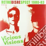 (LP Vinile) Vicious Visions - Retrodisrespect 1980-1983 vinile