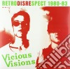 (LP Vinile) Vicious Visions - Retrodisrespect 1980-1983 cd