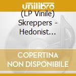 (LP Vinile) Skreppers - Hedonist Hellcats lp vinile