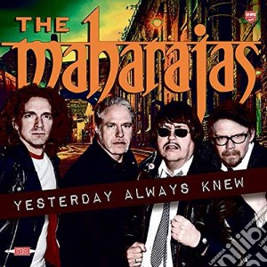 (LP Vinile) Maharajas (The) - Yesterday Always Knew lp vinile di The Maharajas