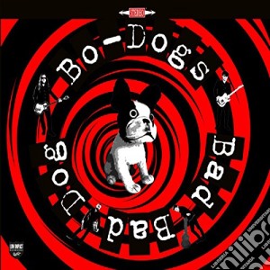 Bo-dogs - Bad Bad Dog! cd musicale di Bo