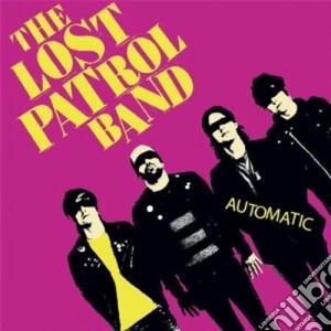 Lost Patrol Band - Automatic cd musicale di LOST PATROL BAND