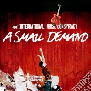 International Noise Conspiracy (The) - A Small Demand (Cd Single) cd musicale di International Noise Conspiracy